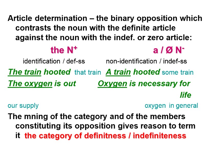 Article determination – the binary opposition which contrasts the noun with the definite article